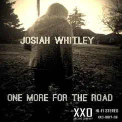 One More for the Road - Single by Josiah Whitley album reviews, ratings, credits