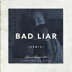 Bad Liar (Remix) [feat. Kaycee Da Silva] - Single by Shaun Reynolds album reviews, ratings, credits