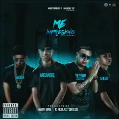 Me Impresiono (Remix) - Single by Sacra Mr. Melody, Arcángel, Yeyow & Sheloaloloko album reviews, ratings, credits