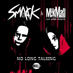 No Long Talking (feat. Kenne Blessin) - Single by SMACK & MikMall album reviews, ratings, credits