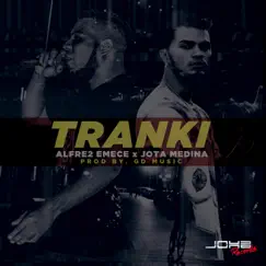 Tranki (feat. Jota Medina) - Single by Alfre2 Emece album reviews, ratings, credits