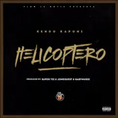 Helicoptero - Single by Kendo Kaponi album reviews, ratings, credits