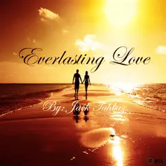 Everlasting Love - Single by Jack Tahbaz album reviews, ratings, credits