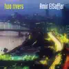 Two Rivers (feat. Rudresh Mahanthappa, Nasheet Waits, Zaafir Tawil, Tareq Abboushi & Carlo DeRosa) album lyrics, reviews, download