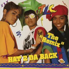 Hat 2 Da Back / Get It Up (Remixes) - EP by TLC album reviews, ratings, credits