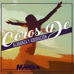 Coros de Alabanza y Adoración by Marisol album reviews, ratings, credits