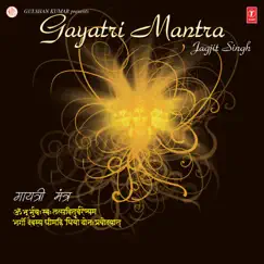 Gayatri Mantra by Jagjit Singh album reviews, ratings, credits