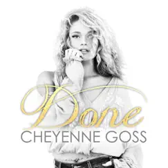 Done - Single by Cheyenne Goss album reviews, ratings, credits