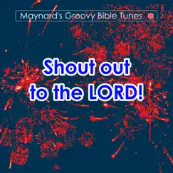 Shout Out to the Lord! Song Lyrics
