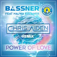 Power of Love (feat. Najwa Ezzaher & Chris Aiden) [Remix] - Single by Bassner album reviews, ratings, credits