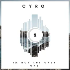 I'm Not the Only One - Single by Cyro Da Weirdo album reviews, ratings, credits