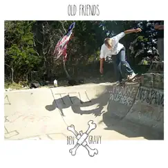 Old Friends - EP by Ben Gravy album reviews, ratings, credits