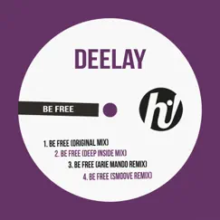 Be Free - EP by Deelay album reviews, ratings, credits