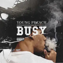 Busy - Single by Young Preach album reviews, ratings, credits