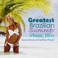 Greatest Brazilian Summer Music Hits: Bossa Nova and Samba Playlist by Various Artists album reviews, ratings, credits