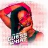 Guess What - Single album lyrics, reviews, download