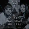 Eu Quero Namorar Com Ele (feat. Bibi) - Single album lyrics, reviews, download