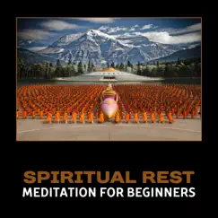 Spiritual Rest: Meditation for Beginners – Zen Exercises, Wake Up with Positive Energy Every Day, Teaching Buddha, Simple Meditate Detox by Various Artists album reviews, ratings, credits