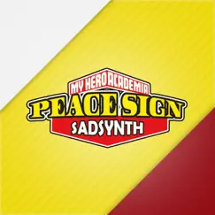 Peace Sign (My Hero Academia) - Single by SadSynth album reviews, ratings, credits