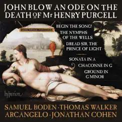 Blow: An Ode on the Death of Mr Henry Purcell & Other Works by Arcangelo, Jonathan Cohen, Samuel Boden & Thomas Walker album reviews, ratings, credits