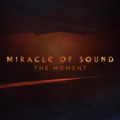 The Moment - Single by Miracle of Sound album reviews, ratings, credits