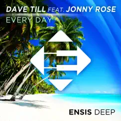 Everyday (feat. Jonny Rose) - Single by Dave Till album reviews, ratings, credits