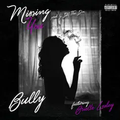 Missing You (feat. Brielle Lesley) - Single by Bully album reviews, ratings, credits