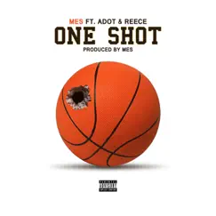 One Shot (feat. Adot & Reece) - Single by Mes album reviews, ratings, credits
