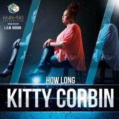 How Long - Single by Kitty Corbin album reviews, ratings, credits