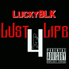 Lust4life by LuckyBLK album reviews, ratings, credits