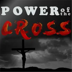 Power of the Cross (Ncc) Song Lyrics
