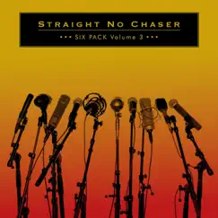 Six Pack, Vol. 3 - EP by Straight No Chaser album reviews, ratings, credits