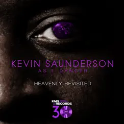 Heavenly Revisited - EP by Kevin Saunderson & E-Dancer album reviews, ratings, credits