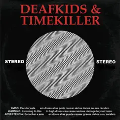Deaf Kids & Timekiller Split - EP by Deafkids & Timekiller album reviews, ratings, credits