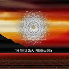The Nexus - Single by Persona Grey album reviews, ratings, credits