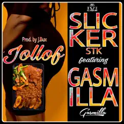 Jollof (feat. Gasmilla) - Single by Slicker STK album reviews, ratings, credits