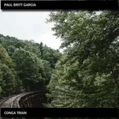 Conga Train - Single by Paul Britt Garcia album reviews, ratings, credits