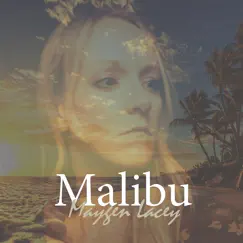 Malibu (Acoustic) - Single by Maygen Lacey album reviews, ratings, credits