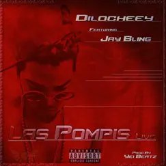 Las Pompis (feat. Jay Bling) - Single by Dilocheey album reviews, ratings, credits