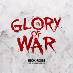 Glory of War (feat. Anthony Hamilton) - Single by Rick Ross album reviews, ratings, credits