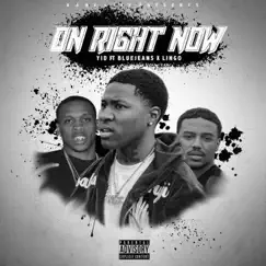 On Right Now (feat. Bluejeans & Lingo) - Single by Yid album reviews, ratings, credits