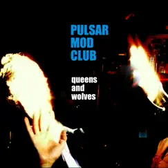 Queens and Wolves by Pulsar Mod Club album reviews, ratings, credits