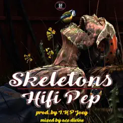 Skeletons - Single by Hifi Pep album reviews, ratings, credits