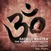 Sacred Mantra (The New Age Spirituality) album lyrics, reviews, download