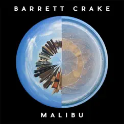 Malibu - Single by Barrett Crake album reviews, ratings, credits