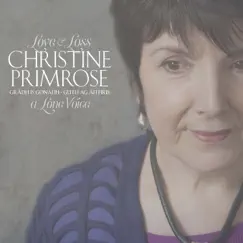 Gràdh is Gonadh - Guth ag aithris (Love and Loss - A Lone Voice) by Christine Primrose album reviews, ratings, credits