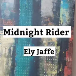 Midnight Rider - Single by Ely Jaffe album reviews, ratings, credits