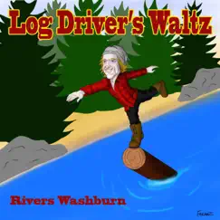 Log Driver's Waltz Song Lyrics