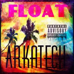Float - Single by Arkatech album reviews, ratings, credits