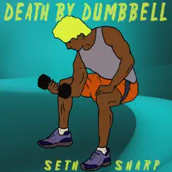 Death by Dumbbell Song Lyrics